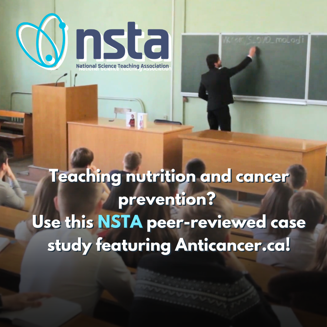 Making Cancer Prevention Education Fun with the NSTA's and Anticancer.ca